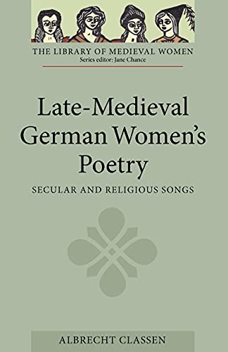 9781843842965: Late-Medieval German Women's Poetry: Secular and Religious Songs (Library of Medieval Women)