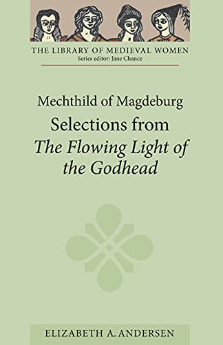 9781843842972: Mechthild of Magdeburg: Selections from the Flowing Light of the Godhead (Library of Medieval Women)