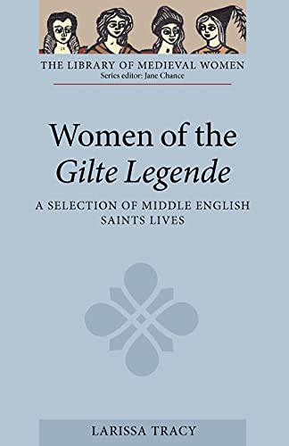 9781843842996: Women of the Gilte Legende: A Selection of Middle English Saints Lives (Library of Medieval Women)