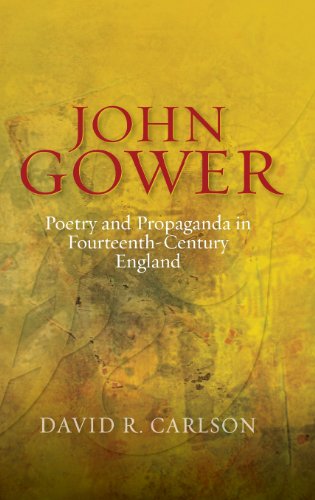 John Gower, Poetry and Propaganda in Fourteenth-Century England (Publications of the John Gower Society, 7) (Volume 7) (9781843843153) by Carlson, David R.