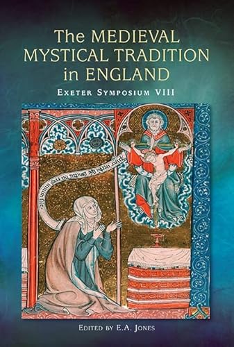 9781843843405: The Medieval Mystical Tradition in England: Papers read at Charney Manor, July 2011 [Exeter Symposium 8] (Medieval Mystical Tradition, 8)