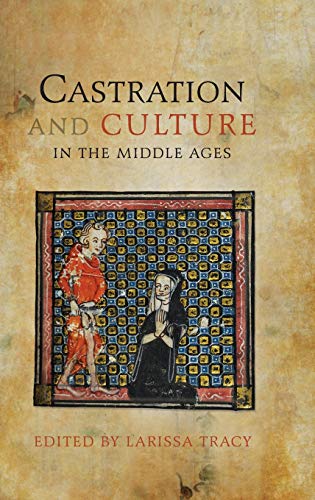 Imagen de archivo de Castration and Culture in the Middle Ages a la venta por Blackwell's