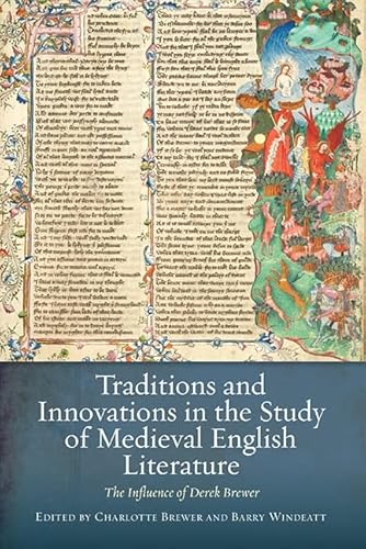 Stock image for Traditions and Innovations in the Study of Medieval English Literature: The Influence of Derek Brewer for sale by Stony Hill Books