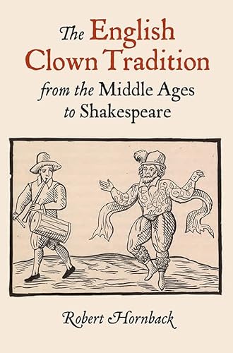 Imagen de archivo de The English Clown Tradition from the Middle Ages to Shakespeare a la venta por Blackwell's