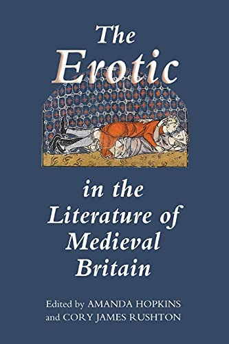 Beispielbild fr The Erotic in the Literature of Medieval Britain zum Verkauf von Blackwell's