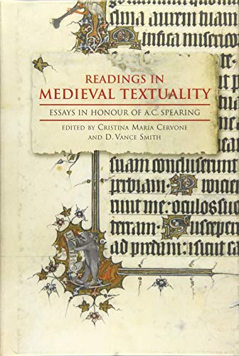 Stock image for Readings in Medieval Textuality: Essays in Honour of A.C. Spearing for sale by Clement Burston Books