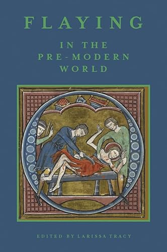 Stock image for Flaying in the Pre-Modern World: Practice and Representation for sale by SecondSale