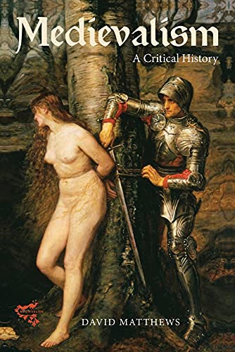 9781843844549: Medievalism: a Critical History: 6