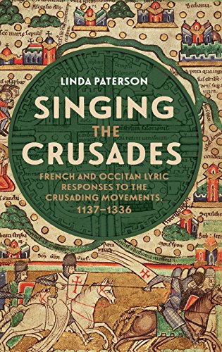 9781843844822: Singing the Crusades: French and Occitan Lyric Responses to the Crusading Movements, 1137-1336