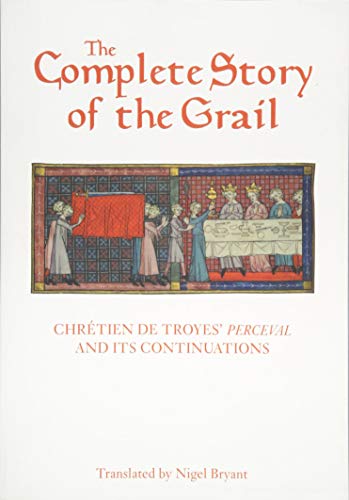 9781843844983: The Complete Story of the Grail: Chrtien De Troyes' Perceval and Its Continuations