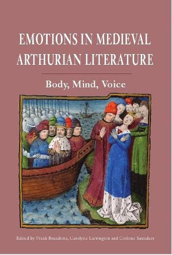 Beispielbild fr Emotions in Medieval Arthurian Literature: Body, Mind, Voice (Arthurian Studies) (Volume 83) zum Verkauf von Books From California