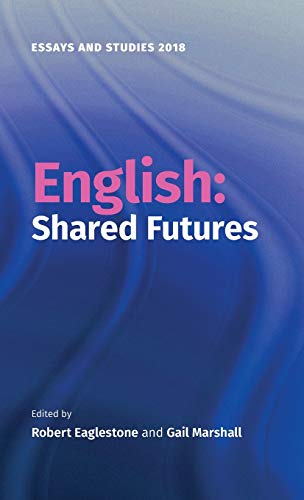 Imagen de archivo de English: Shared Futures: 71 (Essays and Studies) a la venta por WorldofBooks