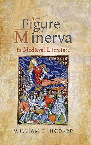 Beispielbild fr The Figure of Minerva in Medieval Literature zum Verkauf von Monster Bookshop