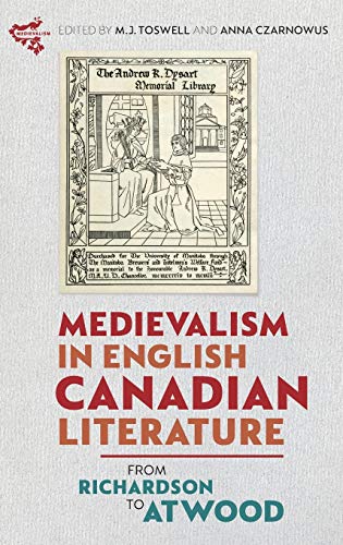 Imagen de archivo de Medievalism in English Canadian Literature: From Richardson to Atwood (Medievalism, 17) a la venta por Smith Family Bookstore Downtown