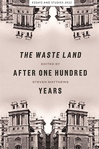 Beispielbild fr The Waste Land after One Hundred Years zum Verkauf von Revaluation Books