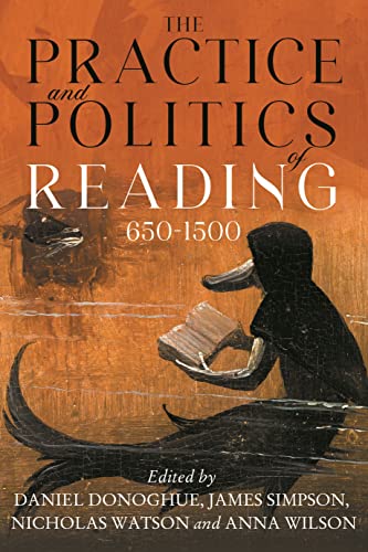 Beispielbild fr The Practice and Politics of Reading, 650-1500 zum Verkauf von Blackwell's