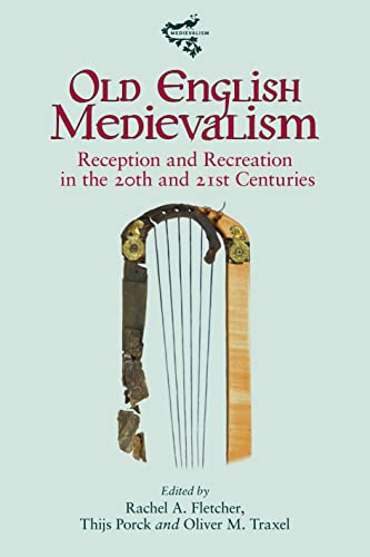 Stock image for Old English Medievalism: Reception and Recreation in the 20th and 21st Centuries for sale by Books Puddle