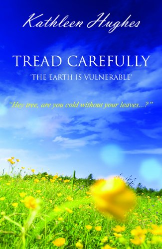 Beispielbild fr Tread Carefully - 'The Earth is Vulnerable' zum Verkauf von AwesomeBooks