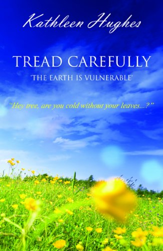 Tread Carefully - The Earth Is Vulnerable (9781843867135) by Kathleen Hughes