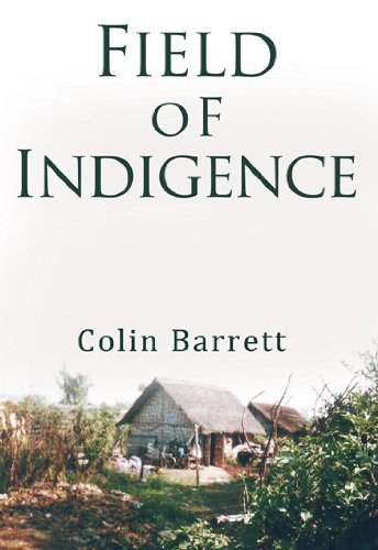 Field of Indigence (9781843868439) by Colin Barrett