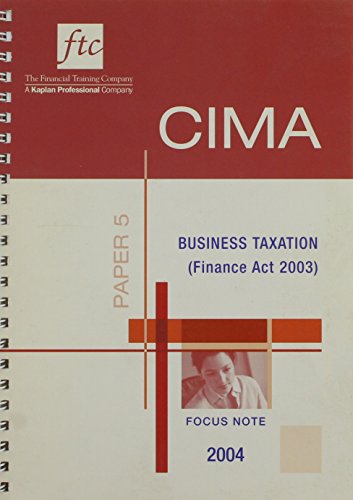 Stock image for CIMA Focus Notes Business Taxation Paper 5 for sale by Phatpocket Limited