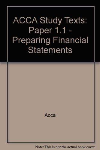 Beispielbild fr ACCA Study Texts: Paper 1.1 - Preparing Financial Statements zum Verkauf von WorldofBooks