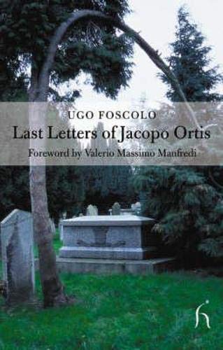 Stock image for Last Letters of Jacopo Ortis (Hesperus Classics) for sale by SecondSale