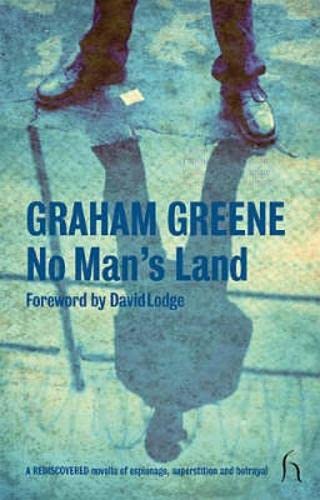 No Man's Land (Modern Voices) (Hesperus Classics) - James Sexton (editor), David Lodge (foreword), Graham Greene