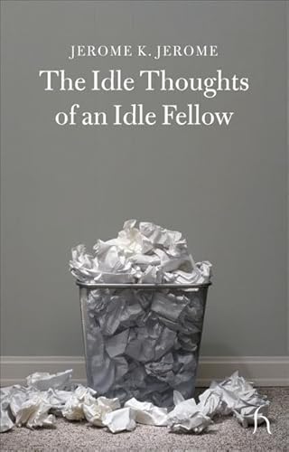 Stock image for The Idle Thoughts of an Idle Fellow (Hesperus Classics) for sale by WorldofBooks