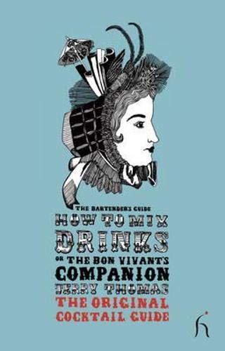 Beispielbild fr How to Mix Drinks or the Bon Vivant's Companion: The Bartender's Guide (Hesperus Classics) zum Verkauf von WorldofBooks