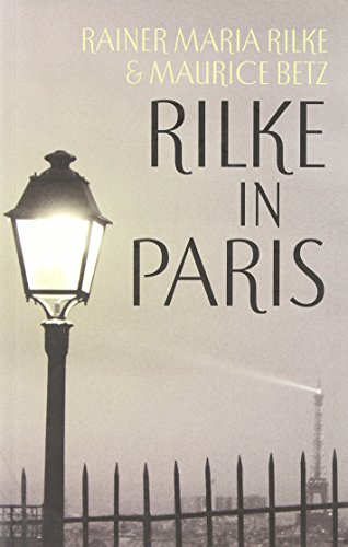 Rilke in Paris (9781843913696) by Rilke, Rainer Maria; Betz, Maurice