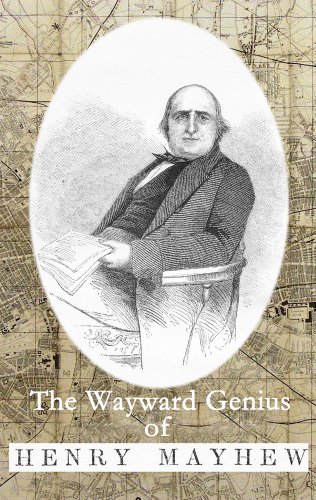 Stock image for The Wayward Genius of Henry Mayhew for sale by Better World Books