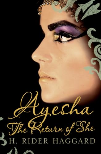 Imagen de archivo de Ayesha: The Return of She a la venta por Powell's Bookstores Chicago, ABAA