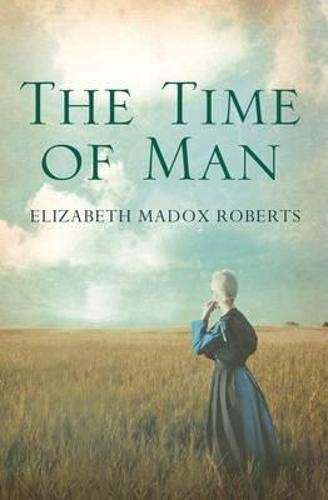 The Time of Man (Hesperus Classics) (9781843914679) by Roberts, Elizabeth Madox