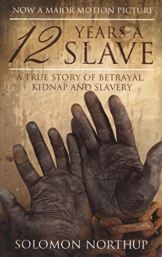 9781843914716: 12 Years a Slave: A Memoir Of Kidnap, Slavery And Liberation (Hesperus Classics)