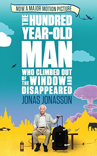Stock image for The Hundred-year-old Man Who Climbed Out of the Window and Disappeared for sale by Half Price Books Inc.