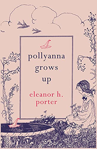9781843915522: Pollyanna Grows Up (Hesperus Minor Classics)
