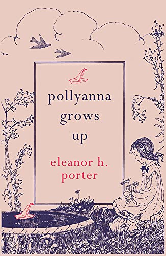 Stock image for Pollyanna Grows Up (Hesperus Minor Classics) for sale by SecondSale