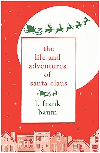 Beispielbild fr The Life and Adventures of Santa Claus (Hesperus Minor Classics) zum Verkauf von SecondSale