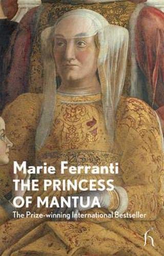 Beispielbild fr The Princess of Mantua (New Fiction) zum Verkauf von WorldofBooks
