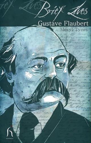 9781843919025: Brief Lives: Gustave Flaubert