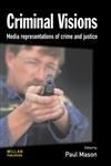 9781843920137: Criminal Visions: Media representations of crime and justice