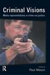 9781843920144: Criminal Visions: Media representations of crime and justice