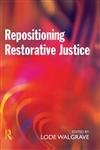 Beispielbild fr Repositioning Restorative Justice: Restorative Justice, Criminal Justice and Social Context zum Verkauf von Chiron Media