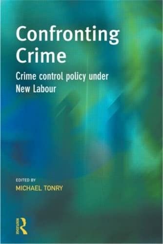 Beispielbild fr Confronting Crime: Crime control policy under new labour (Cambridge Criminal Justice Series) zum Verkauf von Chiron Media