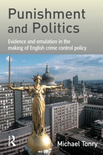 Imagen de archivo de Punishment and politics: Evidence and Emulation in the Making of English Crime Control Policy a la venta por WorldofBooks