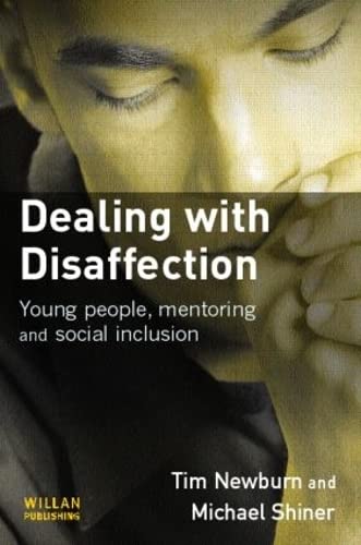 Beispielbild fr Dealing with Disaffection: Young People, Mentoring and Social Inclusion zum Verkauf von WorldofBooks
