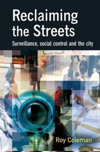 Beispielbild fr Reclaiming the Streets: Surveillance, social control and the city zum Verkauf von WorldofBooks