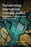 9781843920786: Transforming International Criminal Justice: Retributive And Restorative Justice In The Trial Process