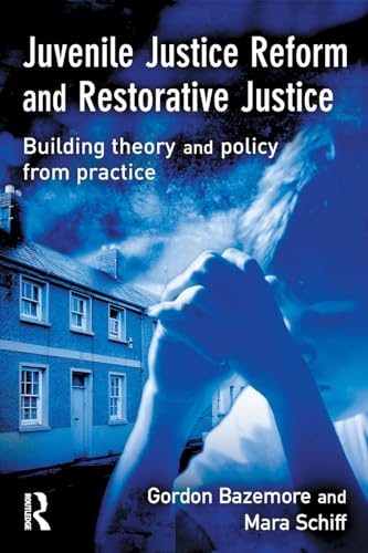 Stock image for Juvenile Justice Reform and Restorative Justice for sale by Better World Books Ltd
